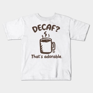decaf Kids T-Shirt